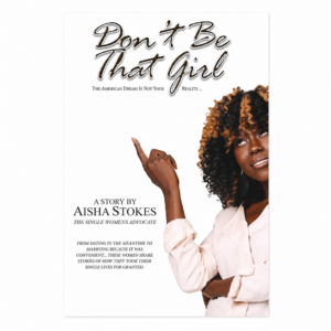 Don't be that girl the American dream is not your Reality